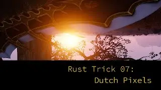 Rust Trick 07: Dutch Pixels