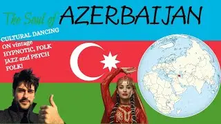 Azerbaijan Soul, Cultural dances on vintage Psych and Jazz Folk!