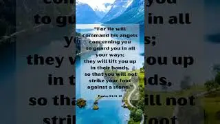 Healing Scripture Bible Verse Psalm 91:11-12  #faithoverfear