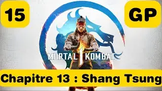 Mortal Kombat 1 : &Eacute;pisode 15 : Chapitre 13 : Shang Tsung Guide 100% PS5