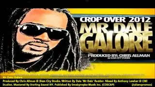 New Mr Dale : GALORE [2012 Barbados Crop Over][Produced By Chris Allman @ Slam City Studio]