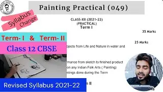 New Syllabus For Painting Practical | Revised syllabus for painting term 1 & 2 | class 12 painting