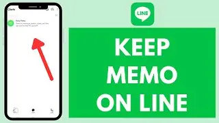 How to Keep Memo in LINE 2024?