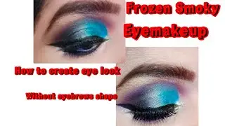 how to do eyemakeup without plaking eyebrows/soft blue smokey eye makeup#@Makeupbyanam