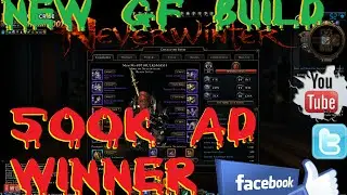 Neverwinte 500K AD Winner New GF Build Coming Soon