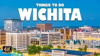 Wichita (Kansas) ᐈ 10 Best Things to do | Places to Visit | Wichita Travel Guide 4K
