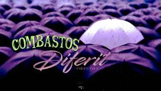 Combastos - Diferit (Freestyle)