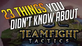 23 Quick Tips To INSTANTLY IMPROVE in TEAMFIGHT TACTICS!
