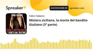 Mistero siciliano, la morte del bandito Giuliano (3° parte)