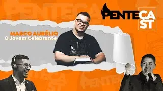 Marco Aur&eacute;lio - Penteca Podcast #1 (Nada mais nada menos que o 