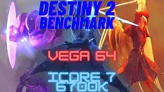Destiny 2 Benchmark I7 6700k Vega 64 1440p (2k)