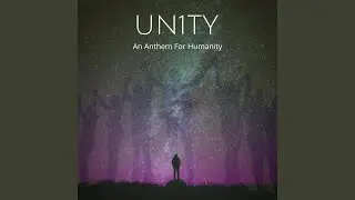 Un1ty: An Anthem For Humanity