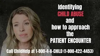 Identifying CHILD ABUSE or NEGLECT and What to do as a Healthcare Professional| Education for the NP