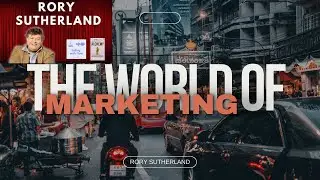 The Mind-Bending World of Marketing(2012)Secret  Archives . Rory Sutherland