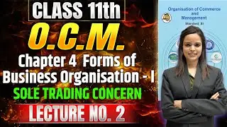 Class 11th OCM | Chapter 4 Forms of Business Organisation - I | Lecture 2 | #class11thocm  #11thoc