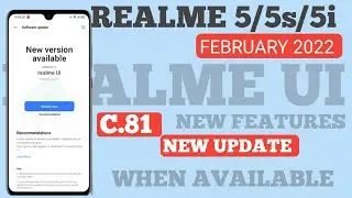 Realme 5/5s/5i February 2022 C.81 New Update|Amazing Update|New Features|Bug's Fixed[Confirm Date]