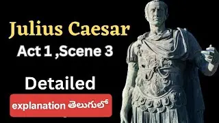 Julius Caesar act -1 scene -3 part -5 by William Shakespeare ICSE syllabus 9 th Class in Telugu