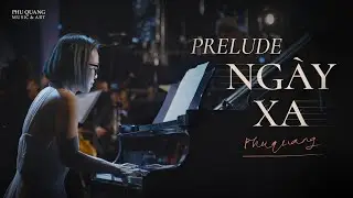 Prelude 'Ngày Xa' - Pianist Trinh Hương  |  Live Performance (Đêm nhạc 'Mới Thôi... Mà Đã Một Đời')