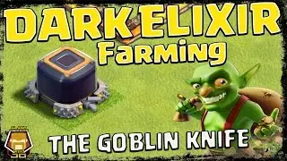 Farm Dark Elixir Faster with the Goblin Knife | Clash of Clans