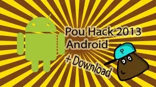 Pou Hack 2013 Android + Download