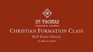 Christian Formation Class: BCP Daily Office