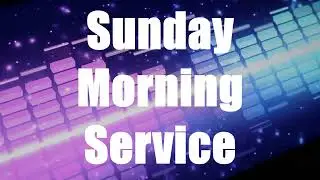 Sunday Morning Service Vol.6  