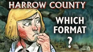 Harrow County   Which Format?