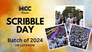 SCRIBBLE DAY | IIM Lucknow | Batch of 2024 | by MCC'39