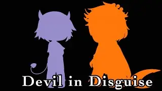 Devil in Disguise // GCMV // Part 1