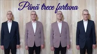 Până trece furtuna.