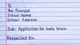 Application For Early Leave In English | Application for leave | Early Leave Application In English