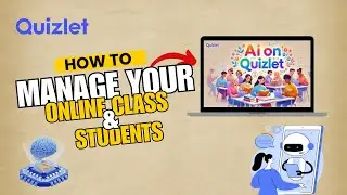 How to Use Quizlet AI to Organize Your Students Easily