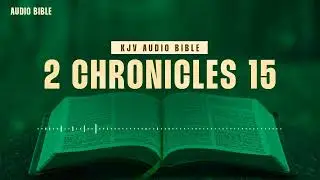 2 Chronicles 15 | KING JAMES VERSION | Old Testament Book |ENGLISH AUDIO BIBLE | THE BIBLE LIVE 24X7