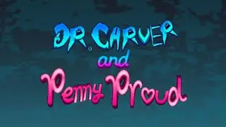 Dr. Carver and Penny Proud Theme Song Storyboard (The Ghost and Molly McGee Parody)