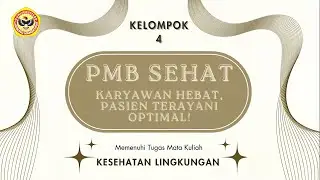 KELOMPOK 4_PMB SEHAT (KARYAWAN SEHAT, PASIEN TERLAYANI OPTIMAL) ✨