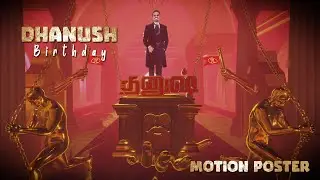 Dhanush Birthday Motion Poster By G.Muthu Pandi | Dhanush | GMP Tamizha CG