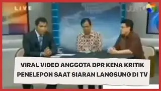 Viral Video Anggota DPR Kena Kritik Penelepon Saat Siaran Langsung di TV