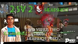 G Ggaming two versus twokhopdi Tod headshot videofree fire ka game music ke sath mein