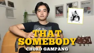 CHORD SIMPLE GAMPANG (That Somebody - Rafi Sudirman) (Tutorial Gitar) VERSI LEBIH SEMPURNA!