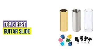 Top #5 Best Guitar Slide Based On Customer Ratings