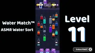 Water Match Level 11 | ASMR Water Sort Puzzle 🧠💧 Relaxing Brain Game | Mini Boss