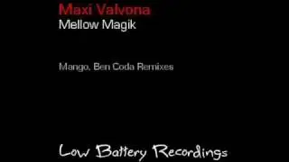 Maxi Valvona - Mellow Magik (Mango Remix) - Low Battery Rec