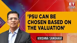 'India Well Placed On The Back Of GDP Growth' | Krishna Sanghavi Views On The Market | ET Now