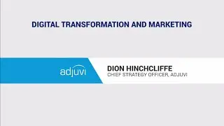 Dion Hinchcliffe: Digital Transformation and Marketing