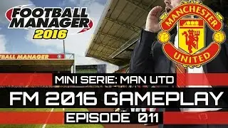 Football Manager 2016 Manchester United - First Season - Episode 11 ( Man Utd + FM2016 )