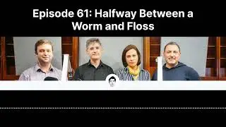 Cooking Issue Episode 61 | Halfway Between a Worm and Floss