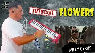 Miley Cyrus - Flowers // TUTORIAL MELODICA 🎹// Aprende a tocar Flowers en Melódica