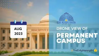 IIM Bodh Gaya Permanent Campus Drone view of construction progress as of 22 Aug 2023