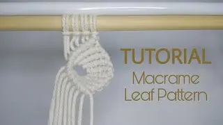 Tutorial Macrame Leaf Pattern | Macrame Untuk Pemula