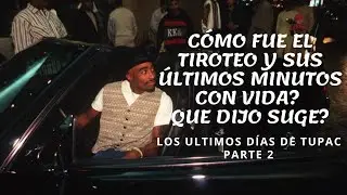 TUPAC: Que pasó realmente la noche de su muerte? El relato de los Outlawz (subtitulado) / PARTE 2